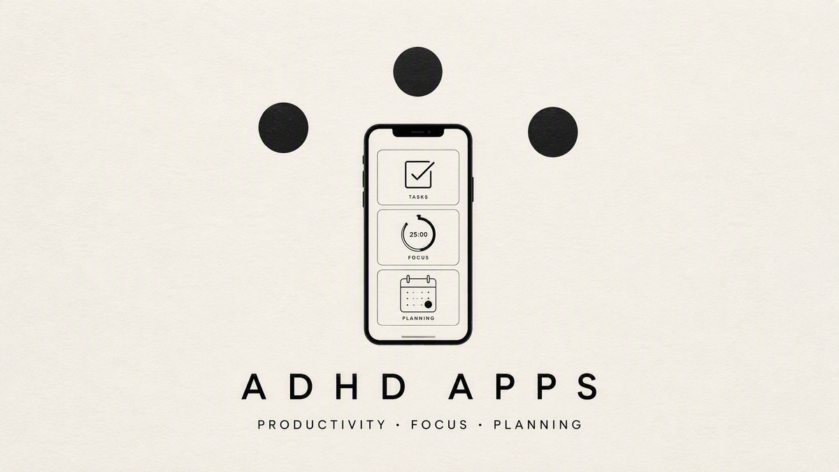 The best ADHD Apps for Productivity, Focus and Planning