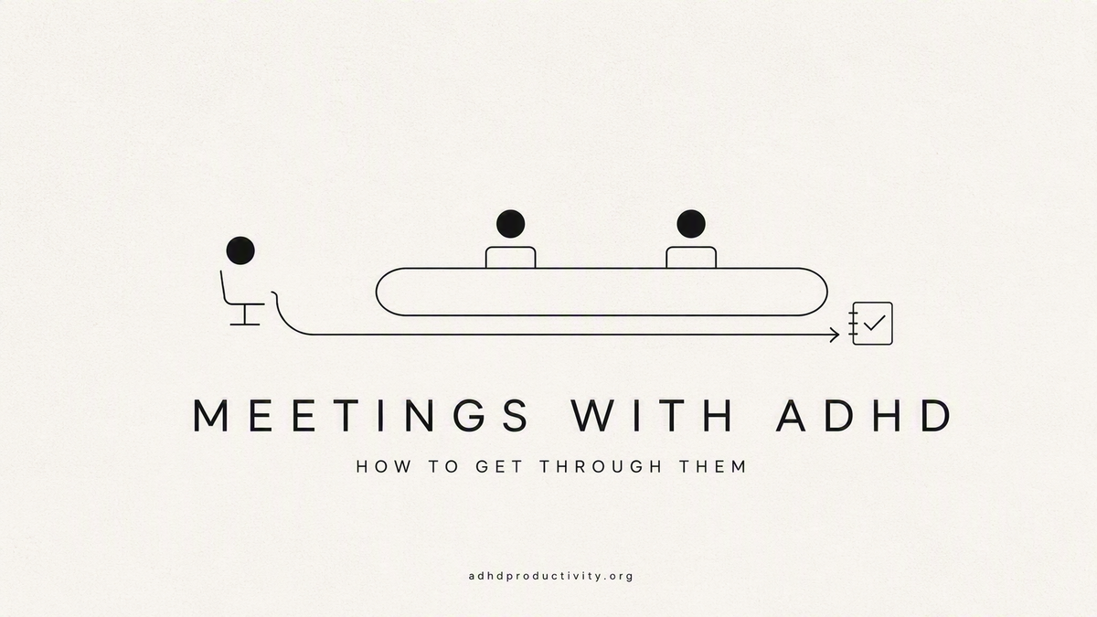 Meetings With ADHD: How I get through them, effortlessly