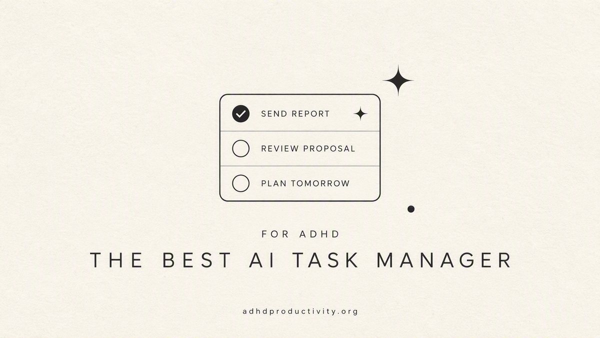 the Best AI Task Manager for ADHD