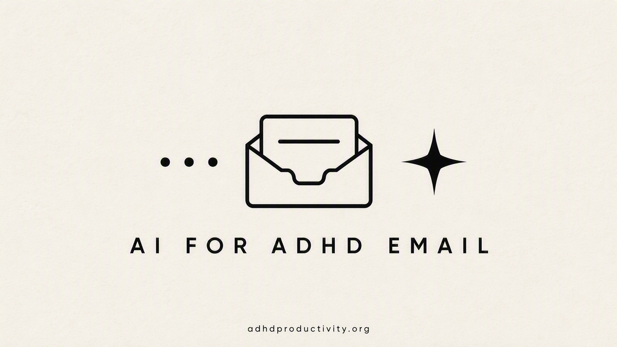 How to Use AI for Email When You Have ADHD