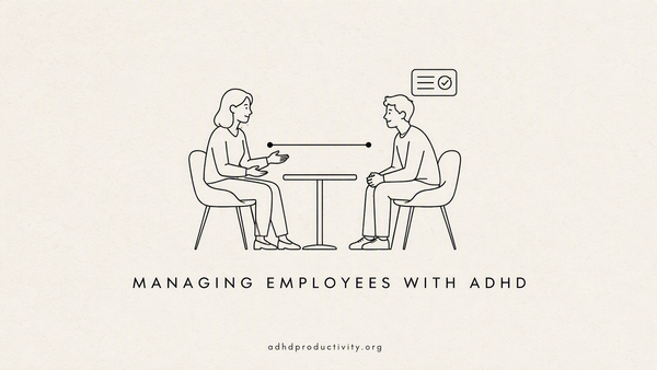 How I Manage Employees With ADHD 🫂