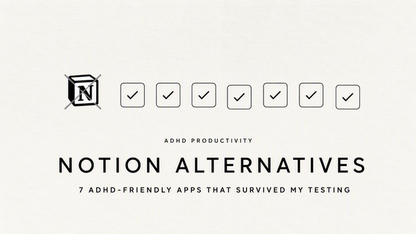 Notion Alternatives for ADHD