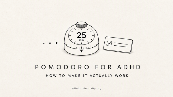 Pomodoro for ADHD: How to make it actually work?