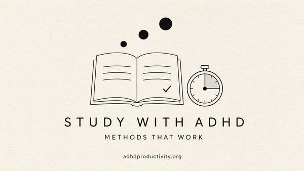 How to Study With ADHD: The Methods That Work 