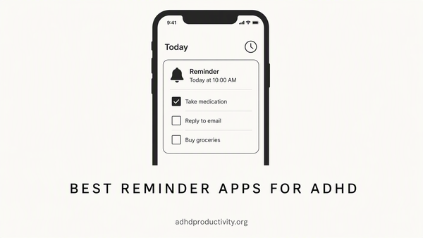 Best Reminder Apps for ADHD