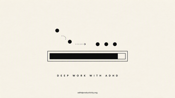 Deep Work With ADHD: How to actually get into the zone