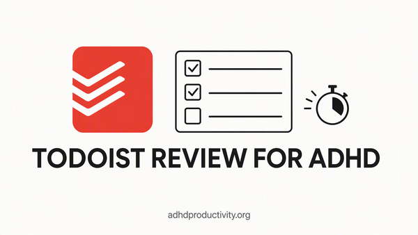 Todoist Review for ADHD: Does It Still Make sense?