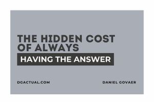 The Hidden Cost of Always Having the Answer