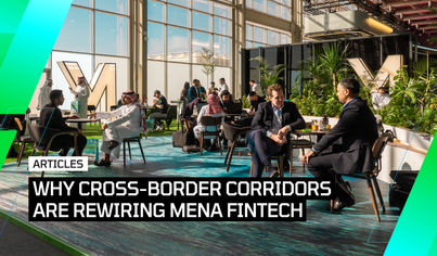 Why cross-border corridors are rewiring MENA fintech success