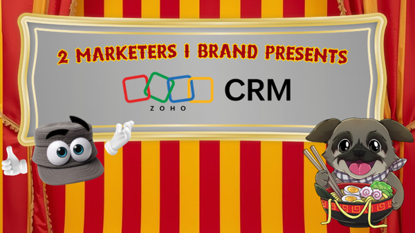 2 Marketers 1 Brand Presents: Zoho CRM