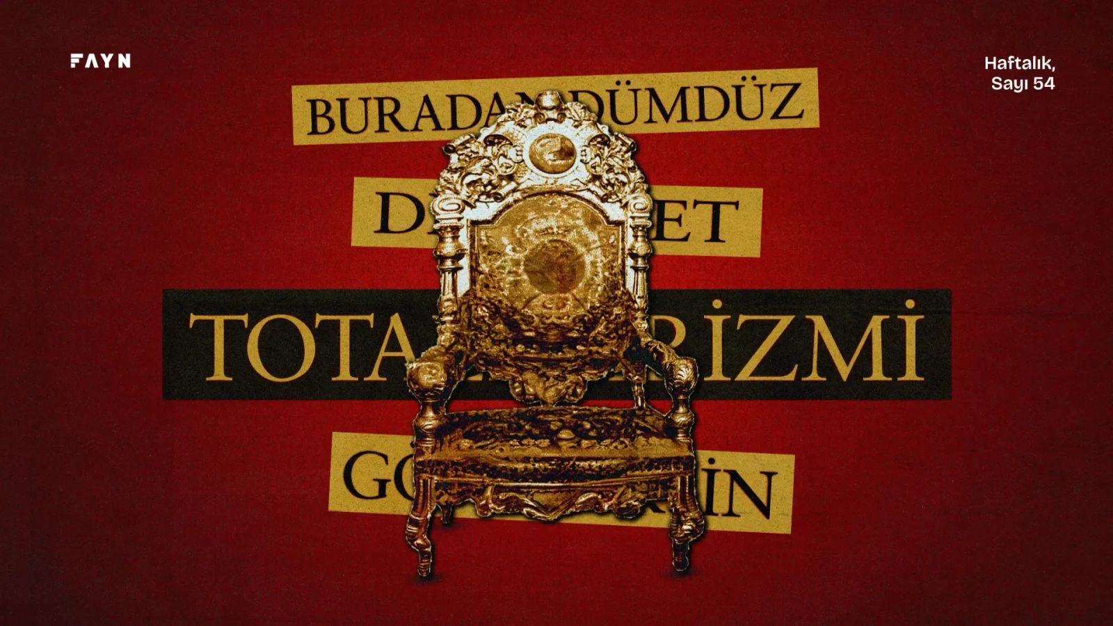 Buradan dümdüz devam et totalitarizmi göreceksin