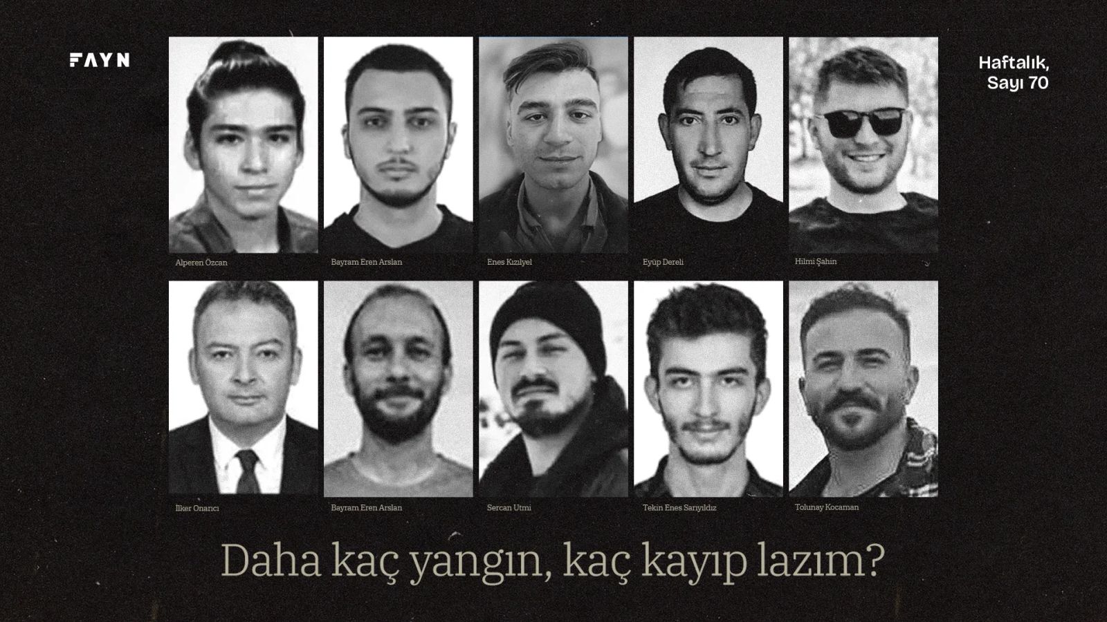 Daha kaç yangın, kaç kayıp lazım?