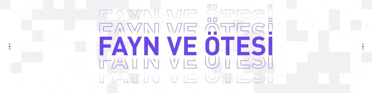 Fayn ve ötesi: Temmuz'da neler yaptık?