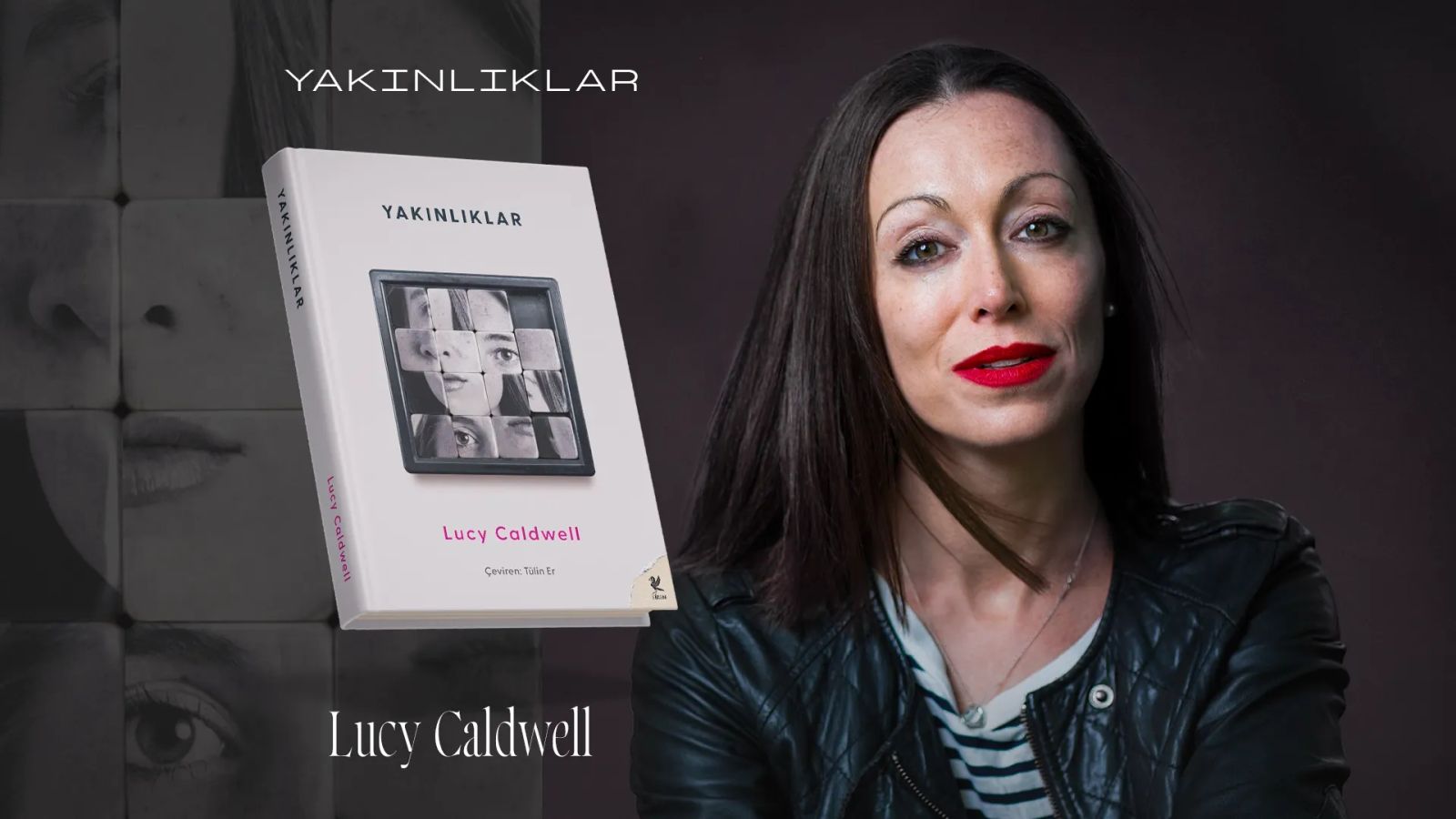 Yakınlıklar: Yaşanmışlıktan süzülmüş bir gerçeklik duygusu