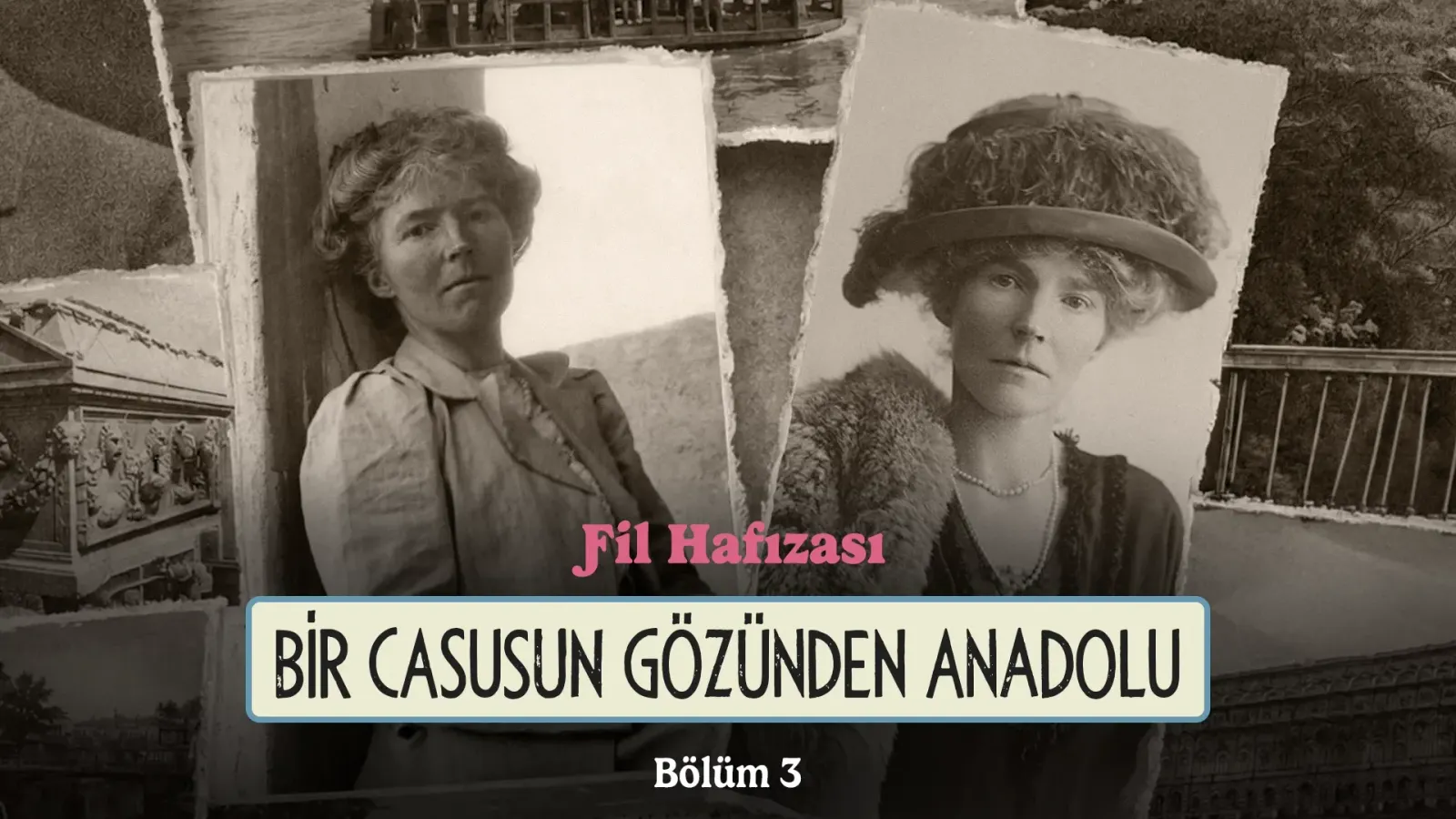 Bir casusun gözünden Anadolu