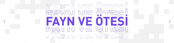 Fayn ve ötesi: Mayıs’ta neler yaptık?