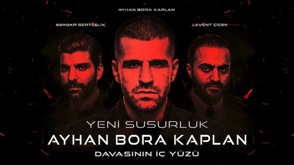 Yeni Susurluk: Ayhan Bora Kaplan davasının iç yüzü