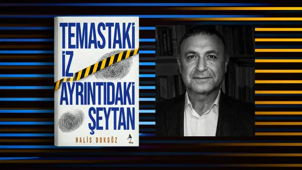 İçimizdeki dedektife seslenen kitap: Temastaki İz Ayrıntıdaki Şeytan