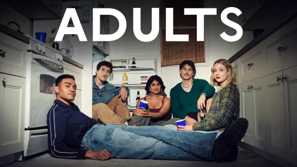 Z kuşağının Friends’i Adults: Yetişkinlik artık lüks