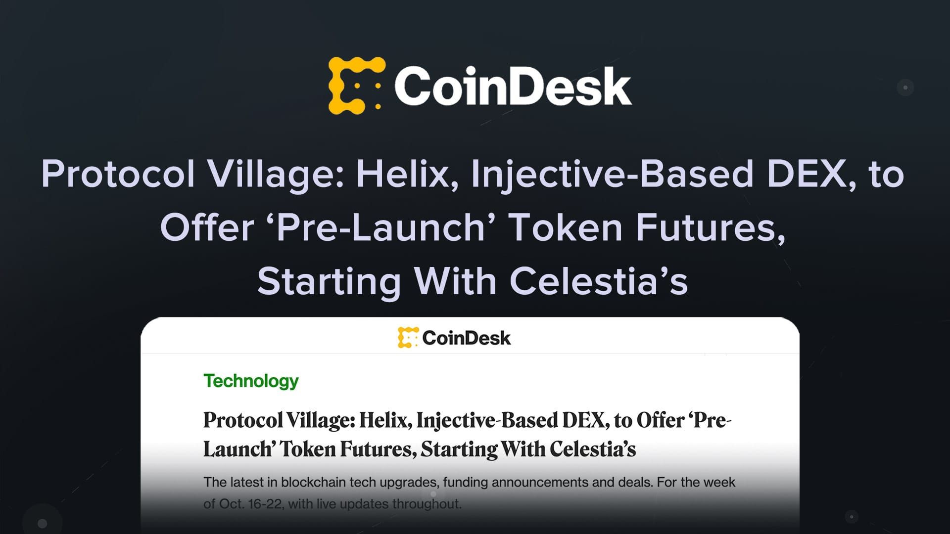 (CoinDesk) Helix, Injective-Based DEX, to Offer ‘Pre-Launch’ Token Futures, Starting With Celestia’s