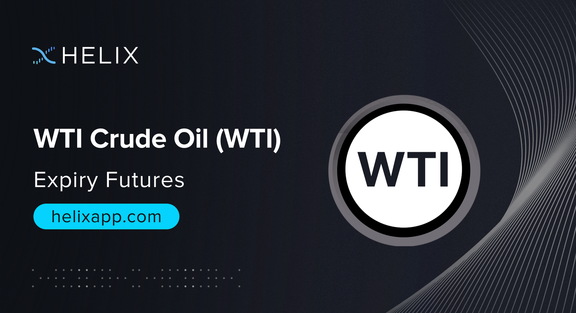 Decentralized WTI Crude Oil (WTI) Expiry Futures Listing on Helix