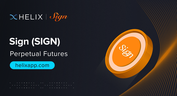 Decentralized Sign (SIGN) Perpetual Futures Listing on Helix