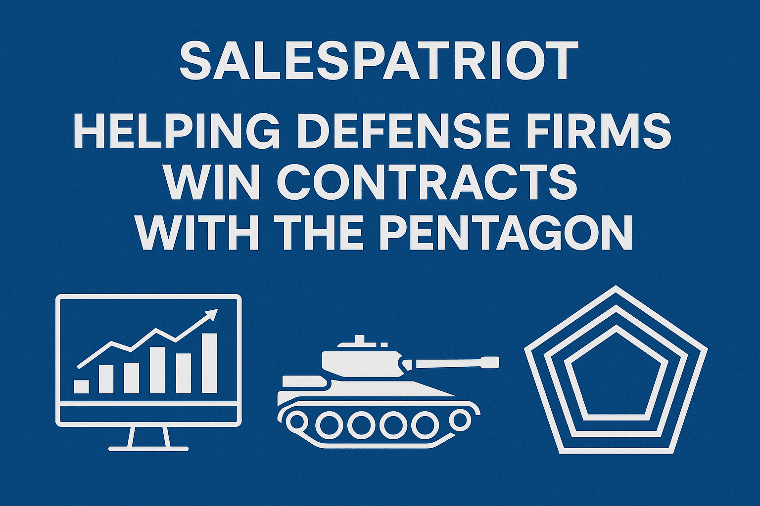 SalesPatriot: Reinventing Government Contracting for Defense Firms