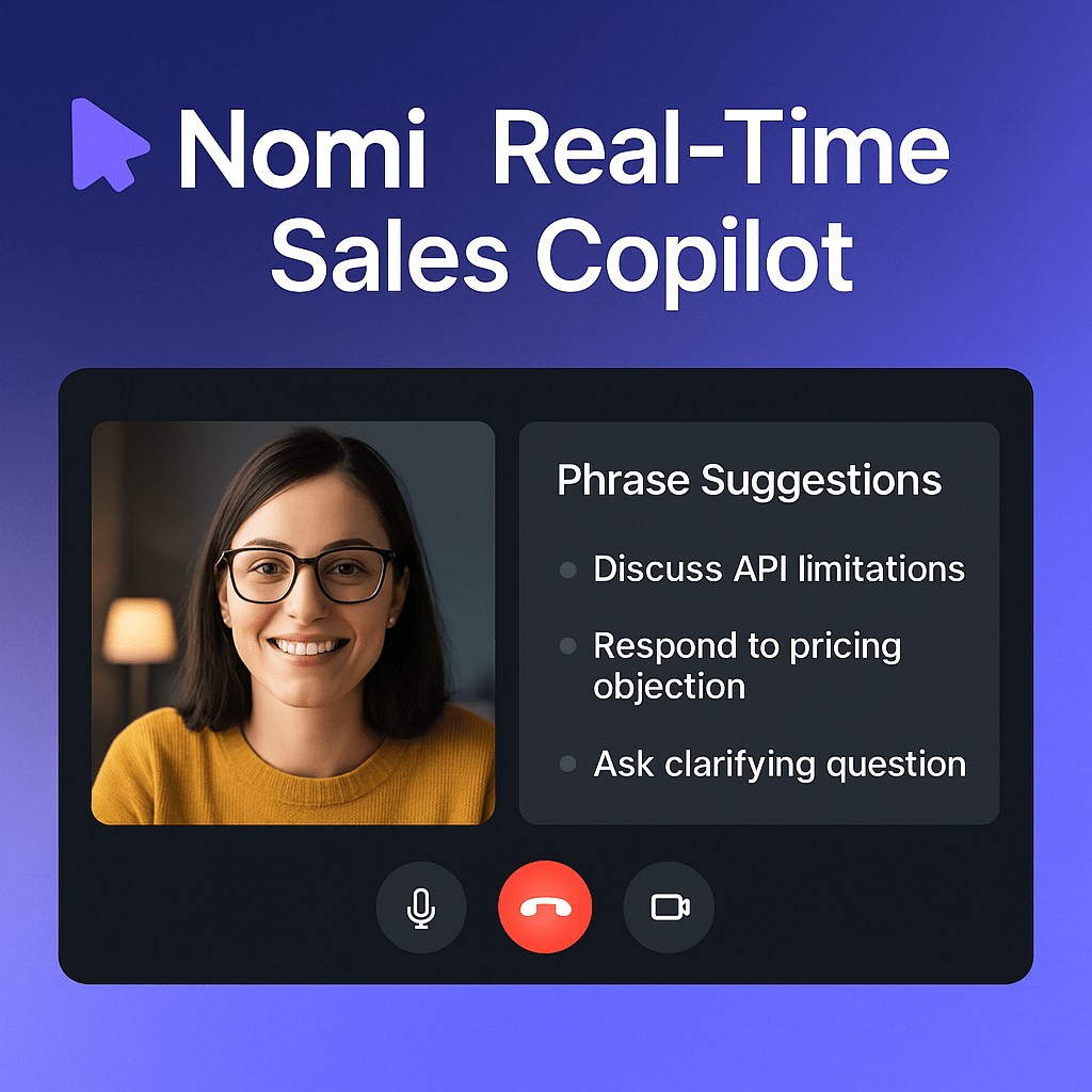 Boost Your Closing Rate with Nomi’s Real-Time Sales Assistant