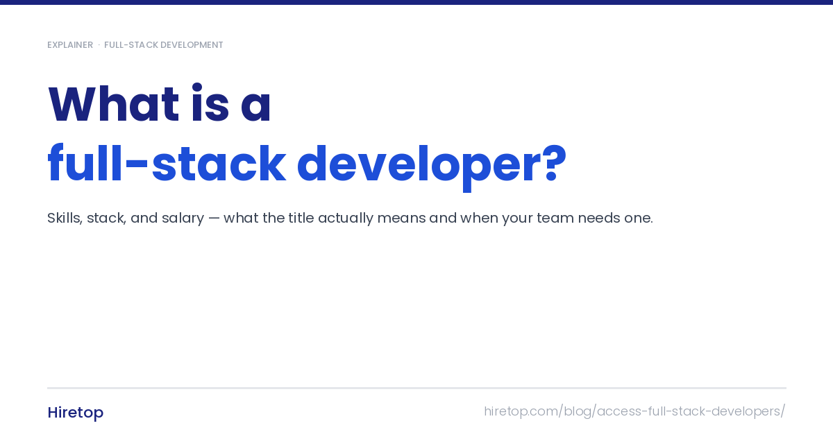 What is a Full-Stack Developer?
