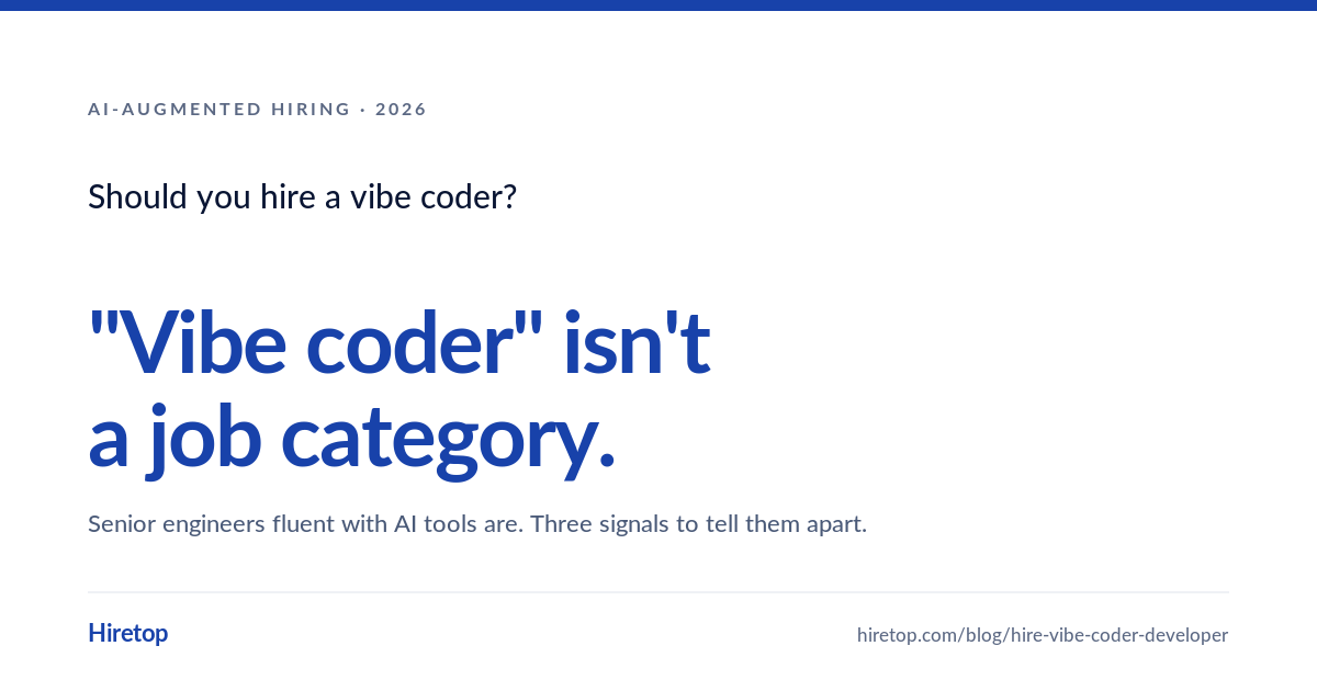 Should you hire a vibe coder in 2026? An honest take
