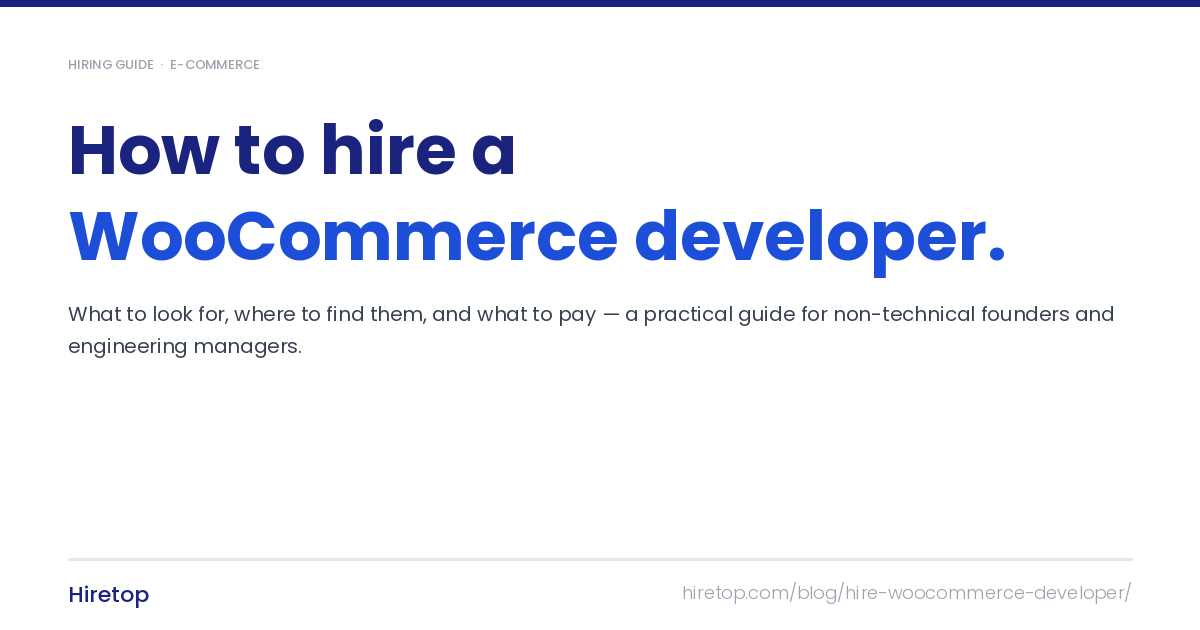 How to Hire a WooCommerce Developer: A Practical Guide