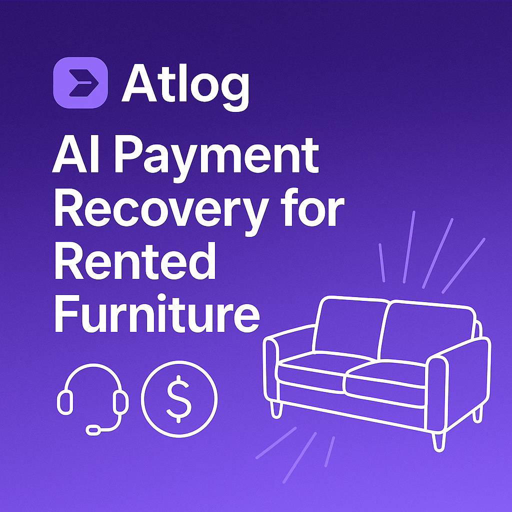 Atlog - AI Payment Recovery for Rented Furniture