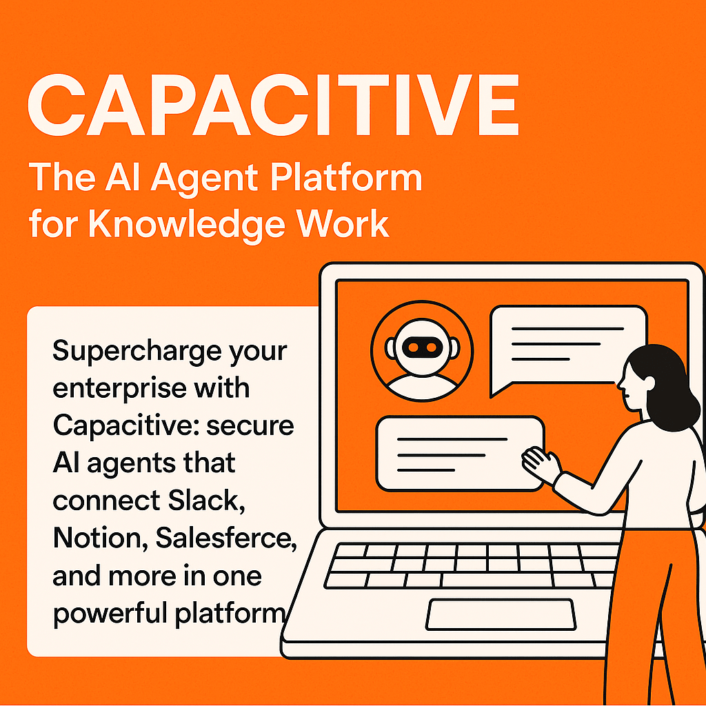 Capacitive - The AI Agent Platform for Knowledge Workers.
