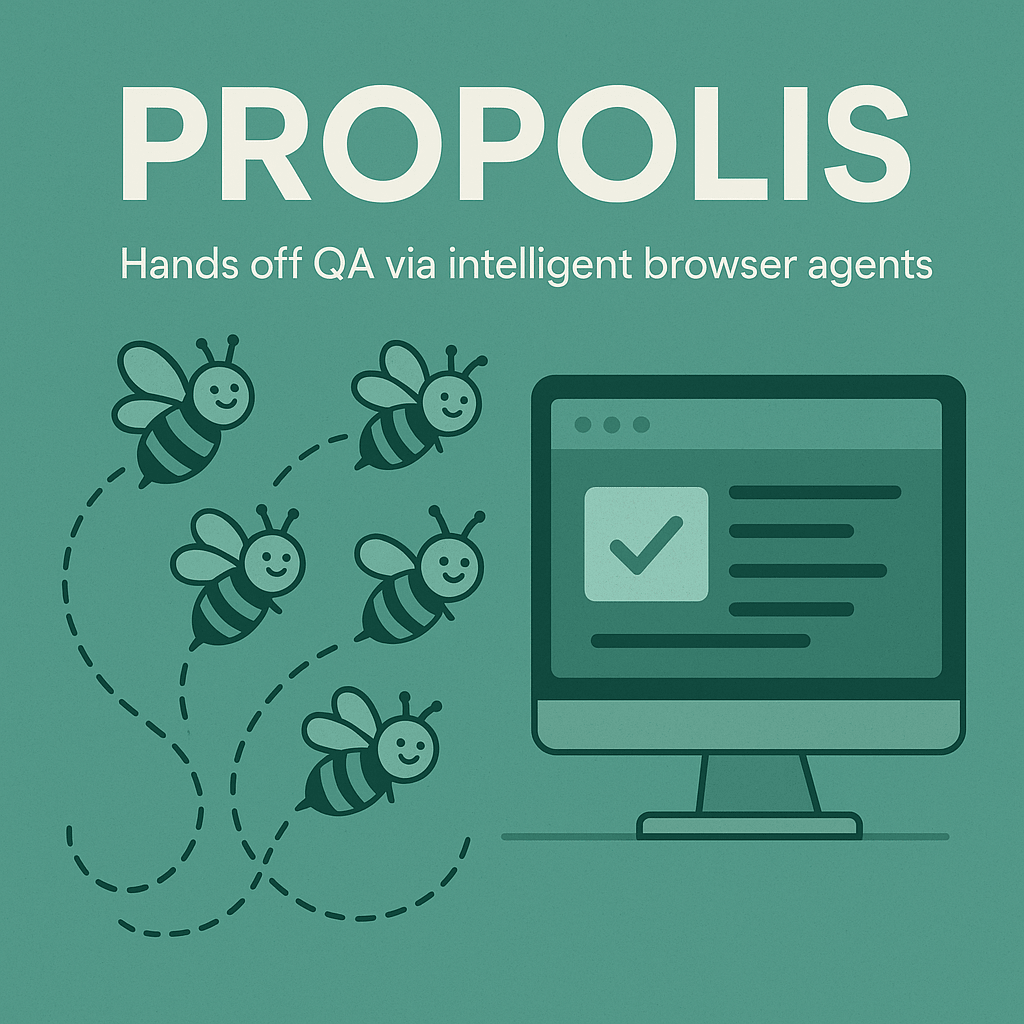 Propolis - Hands off QA via intelligent browser agents.