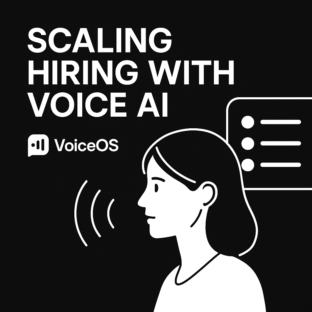 VoiceOS - Scaling Interviews for Enterprise Hiring