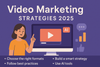 Video Marketing Strategies 2025: How to Elevate Your Brand