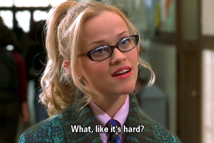 Reese Witherspoon in Legally Blonde in a green sweater, pink shirt, and blue tie. Caption: What, like it's hard?