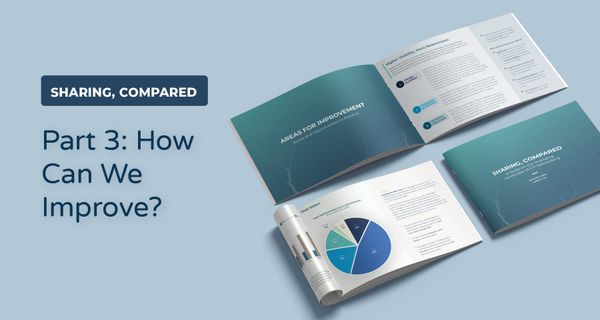 Sharing, Compared. Part 3: How Can We Improve?