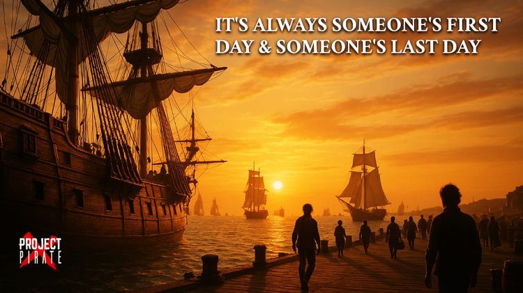 It's Always Someone's First Day & Someone's Last Day