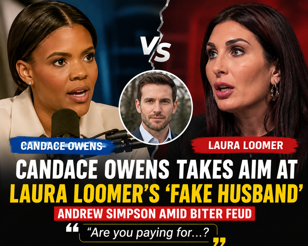 Candace Owens Takes Aim at Laura Loomer’s ‘Fake Husband’ Andrew Simpson Amid Bitter Feud