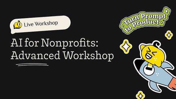 AI for Nonprofits: Advanced Workshop