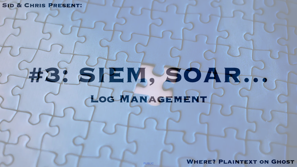 # 3. SIEM, SOAR, Log Management