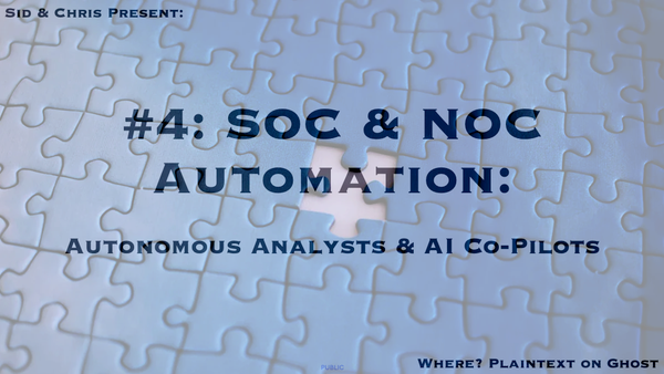 # 4. SOC and NOC Automation: Autonomous Analysts and AI Co-Pilots