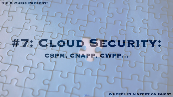 # 7. Cloud Security: CSPM, CNAPP, CWPP