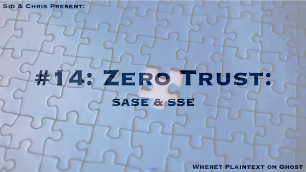 # 14. Zero Trust, SASE, SSE