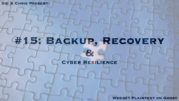 # 15. Backup, Recovery, and Cyber Resilience