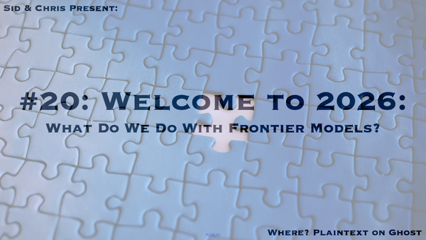 # 20. Welcome to 2026: What Do We Actually Do With Frontier Models?