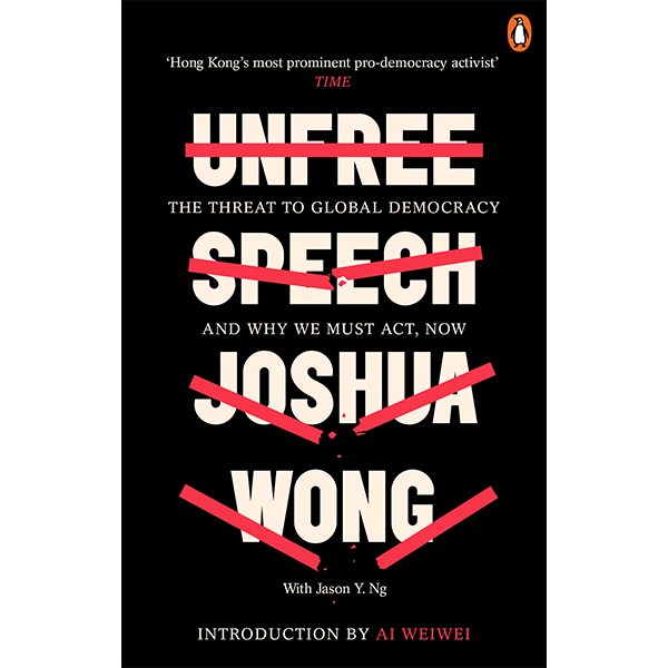 Unfree Speech by Joshua Wong