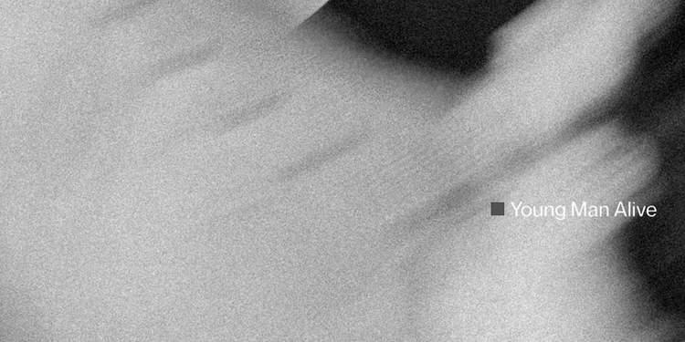 Young Man Alive.