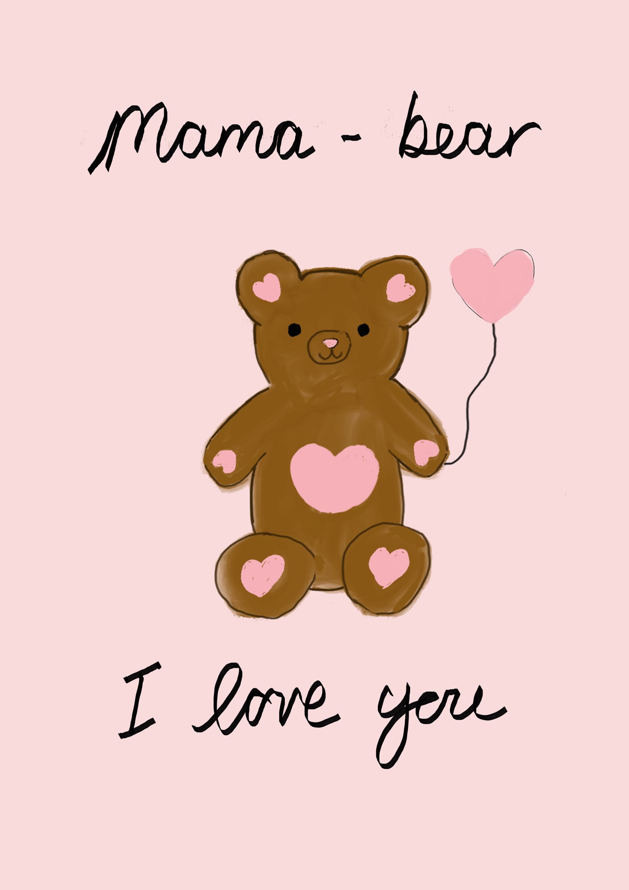 Easy & Cute Mother's Day Card Idea of a cute teddy bear saying "Mama bear I love you"